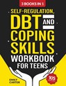 Self-Regulation, DBT and Coping Skills Workbook for Teens - Emily Carter - 9789527634011
