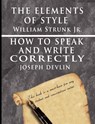 The Elements of Style by William Strunk jr. & How To Speak And Write Correctly by Joseph Devlin - Special Edition - William Strunk ; Joseph Devlin - 9789562912631