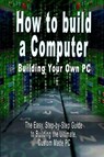 How to build a Computer - B N Bennoach - 9789562913256
