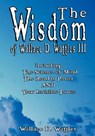 The Wisdom of Wallace D. Wattles III - Including - Wallace D Wattles - 9789562914178
