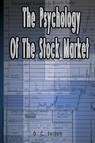 The Psychology of the Stock Market - G C Selden - 9789562914574