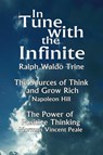 In Tune with the Infinite (the Sources of Think and Grow Rich by Napoleon Hill & the Power of Positive Thinking by Norman Vincent Peale) - Waldo Trine Ralph Waldo Trine ; Ralph Waldo Trine - 9789562915168