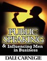 Public Speaking & Influencing Men In Business - Dale Carnegie - 9789562915359