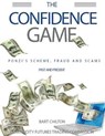 The Confidence Game - CHILTON,  Bart ; Commodity Futures Trading Commission - 9789563101010