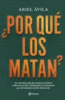 SPA-POR QUE LOS MATAN - Ariel Ávila - 9789584288479