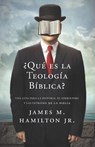 ?Que es la Teologia Biblica? - Monte Alto Editorial ; James M Hamilton - 9789584908544