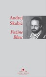 Fužine Blues - Andrej E. Skubic ; Matej Bogataj - 9789616995047