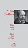 Slepa pegica časa / Blind Spot of Time - Milan Dekleva ; Matevž Kos - 9789616995054