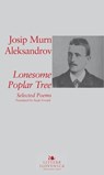 Lonesome Poplar Tree - Josip Murn ; Nada Grošelj ; Brane Senegačnik - 9789616995283