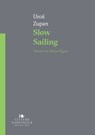 Slow Sailing - Uroš Zupan - 9789616995856