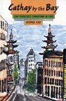 Cathay by the Bay - George Kao - 9789622014237