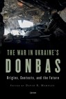 The War in Ukraine’s Donbas - David R. Marples - 9789633865972