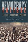 Democracy Fatigue - Carlos (Associate Professor Garcia-Rivero - 9789633866399