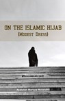 On the Islamic Hijab (Modest Dress) - Murtaza Mutahhari - 9789647126618