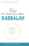 What You Need to Know About Kabbalah - Rabbi Yitzchak Ginsburgh - 9789657146118