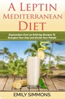 A Leptin Mediterranean Diet - Emily Simmons - 9789657736333