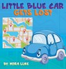 Little Blue Car Gets Lost - Nora Luke - 9789657736364