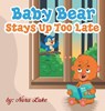 Baby Bear Stays Up Too Late - Nora Luke - 9789657736463