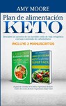 Plan de alimentacion Keto Incluye 2 Manuscritos El plan de comidas de la dieta vegetariana de Keto + Libro de cocina de Keto Vegetariano Super Facil - Amy Moore - 9789657775691