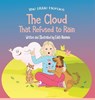 The Cloud That Refused to Rain: An inspiring story about friendship, mutual support and leadership For Ages 2-8 - Edith Naaman - 9789657830024