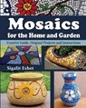 Mosaics for the Home and Garden - Sigalit Eshet - 9789659263325
