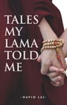 Tales My Lama Told Me - DAVID LAI - 9789675365607