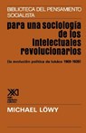 Para Una Sociologia de Los Intelectuales Revolicionarios - Michael Lowy - 9789682301162
