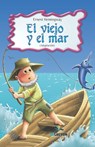 SPA-VIEJO Y EL MAR EL (PARA NI - Ernest Hemingway ; Alicia Alarcón - 9789708030885