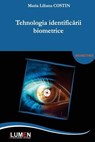 Tehnologia Identificarii Biometrice - Maria Liliana Costin - 9789731663630