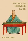 The Lore of the Chinese Lute - Robert H Van Gulik - 9789745241312