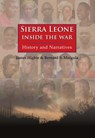Sierra Leone: Inside the War - History and Narratives - James Higbie ; Bernard S. Moigula - 9789745242043