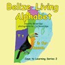 Belize Living Alphabet - Dorothy Beveridge - 9789768142511