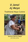 U Janal Aj Maya - Garcia Aurora Saqui - 9789768142542