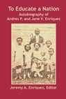 To Educate a Nation - Jeremy a Enriquez - 9789768142979