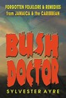 Bush Doctor - Sylvester Ayre - 9789768184160