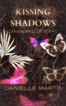 Kissing Shadows - Danielle Martin - 9789769642300