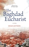 The Baghdad Eucharist - ANTOON,  Sinan - 9789774168208