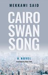 Cairo Swan Song - Mekkawi Said - 9789774169366