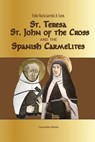 St. Teresa, St. John of the Cross and the Spanish Carmelites - Pablo Maria Garrido - 9789781936746