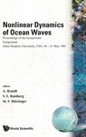 Nonlinear Dynamics Of Ocean Waves - Proceedings Of The Symposium - MICHAEL F (OFFICE OF NAVAL RESEARCH,  Usa) Shlesinger ; S E (Office Of Naval Research, Usa) Ramberg ; A (Office Of Naval Research, Usa) Brandt - 9789810210717