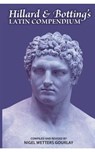Hillard and Botting's Latin Compendium - Albert Ernest Hillard ; Cecil Geroge Botting - 9789810952105