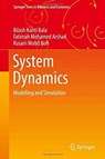 System Dynamics - Bilash Kanti Bala ; Fatimah Mohamed Arshad ; Kusairi Mohd Noh - 9789811020438