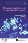 Financial Management In The Digital Economy - David Kuo Chuen Lee ; Ding Ding ; Chong Guan - 9789811231452