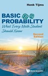 Basic Probability: What Every Math Student Should Know - Henk (Vrije Univ Tijms - 9789811237492