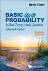 Basic Probability: What Every Math Student Should Know - Henk (Vrije Univ Tijms - 9789811238512