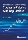 Informal Introduction To Stochastic Calculus With Applications, An - Ovidiu (Eastern Michigan University Calin - 9789811247569