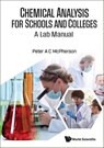 Chemical Analysis for Schools & Colleges: A Lab Manual - Peter A. C. McPherson - 9789811281709