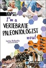 I'm a Vertebrate Paleontologist Now! - Larisa R. DeSantis - 9789811282416