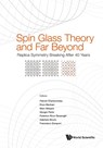 Spin Glass Theory And Far Beyond: Replica Symmetry Breaking After 40 Years - Patrick (Duke Univ Charbonneau ; Enzo ("Sapienza" Univ Di Roma Marinari ; Giorgio (Univ Degli Studi Di Roma "La Sapienza" Parisi - 9789811296871