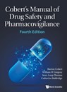 Cobert's Manual Of Drug Safety And Pharmacovigilance (Fourth Edition) - Barton (Blcmd Associates Llc Cobert ; William (-) Gregory ; Jean-loup (Hospice Civils De Lyon Thomas ; Catherine (Essential Pharmacovigilance Llc Baldridge - 9789811297717